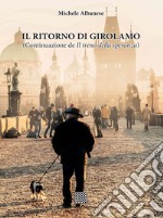 Il ritorno di Girolamo (Continuazione de «Il treno della speranza») libro