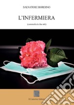 L'infermiera (commedia in due atti)