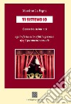 Ti sistemo io (commedia in due atti) libro di La Pegna Massimo