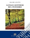 Lungo i sentieri del pensiero libro