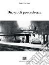 Binari di precedenza libro