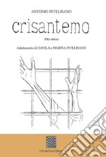 Crisantemo (Atto unico)