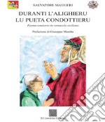 Duranti l'Alighieru lu pueta condottieru. Poema semiserio in vernacolo siciliano libro