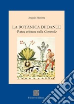 La botanica di Dante. Piante erbacee nella «Commedia» libro