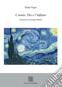 L'uomo, Dio e l'infinito