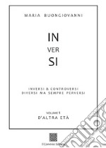 Inversi. Vol. 1: D'altra età libro