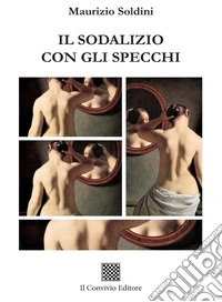 Il sodalizio con gli specchi libro
