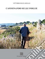 Camminando sulle foglie libro