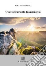 Questo tramonto ti assomiglia libro