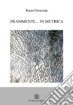 Frammenti... in metrica libro