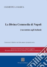 La Divina commedia di Napoli (raccontata agli italiani)