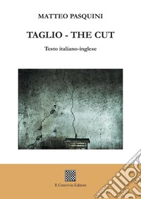 Taglio-The cut