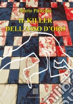 Il killer dell'asso d'oro libro