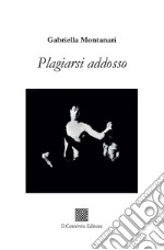 Plagiarsi addosso libro