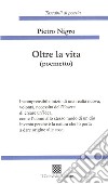 Oltre la vita (poemetto) libro di Nigro Pietro