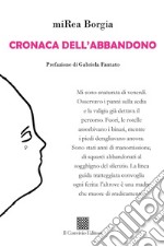 Cronaca dell'abbandono