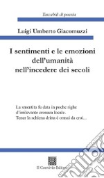 I sentimenti e le emozioni dell'umanità nell'incedere dei secoli libro