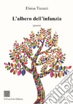 L'albero dell'infanzia libro