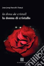 La dona de cristall. La donna di cristallo libro