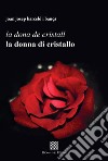 La dona de cristall. La donna di cristallo libro