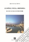 Zampilli della memoria. Raccolta di racconti e poesie libro di Sacchetti Armando