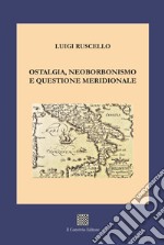 Ostalgia, neoborbonismo e questione meridionale libro