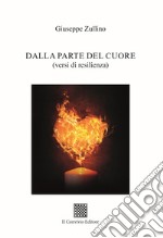 Dalla parte del cuore (versi di resilienza) libro