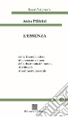 L'essenza libro di Pillinini Anita