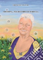 Soffioni... Nel ricordo di Maricla libro