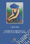 Florence Trevelyan. La vita romanzata di una nobile inglese a Taormina libro di Aloisi Cinzia