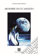 Memorie di un'amnesia libro