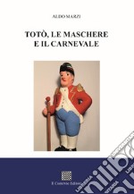 Totò, le maschere e il carnevale libro