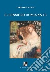 Il pensiero dominante libro di Ruggeri Angelo