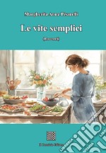 Le vite semplici libro