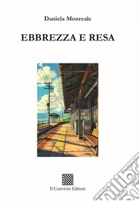 Ebbrezza e resa libro
