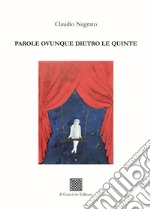 Parole ovunque dietro le quinte libro