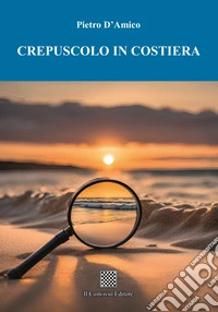 Crepuscolo in costiera libro