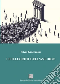 I pellegrini dell'assurdo libro