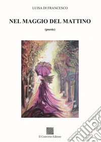 Nel maggio del mattino libro