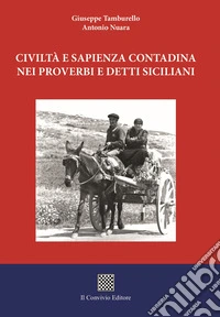 Civiltà e sapienza contadina nei proverbi e detti siciliani libro