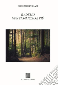 E adesso non ti fidare più libro