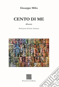 Cento di me libro