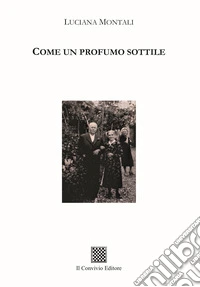Come un profumo sottile libro