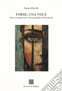 Forse una voce. Note a margine per una geografia della parola libro