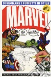 Disegnare i fumetti in stile Marvel. Ediz. illustrata libro