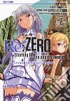 Re: zero. Starting life in another world. Un giorno nella capitale. Vol. 2 libro di Nagatsuki Tappei Matsuse Daichi Otsuka Shinichirou