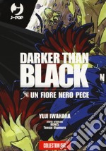 Darker than black. Un fiore nero pece. Vol. 1-4