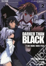 Darker than black. Un fiore nero pece. Vol. 2