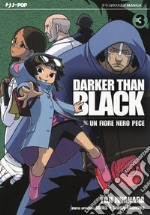 Darker than black. Un fiore nero pece. Vol. 3