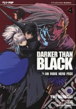 Darker than black. Un fiore nero pece. Vol. 4